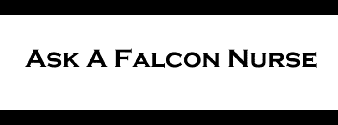 Ask a Falcon Nurse